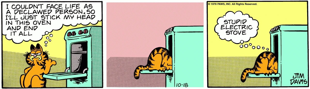 Garfield puts his head in the oven to 'end it all,' only to note it's electric.